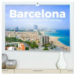 Barcelona - Die wunderschöne Hauptstadt Kataloniens. (hochwertiger Premium Wandkalender 2024 DIN A2 quer), Kunstdruck in Hochglanz