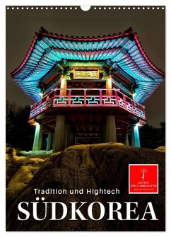 Südkorea - Tradition und Hightech (Wandkalender 2024 DIN A3 hoch), CALVENDO Monatskalender
