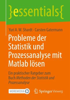 Probleme der Statistik und Prozessanalyse mit Matlab lösen - Shardt, Yuri A.W.;Gatermann, Carsten