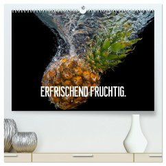 Erfrischend fruchtig (hochwertiger Premium Wandkalender 2024 DIN A2 quer), Kunstdruck in Hochglanz