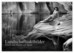 Landschaftsaktfotografie ¿ Felsen und Wasser im Tessin (Wandkalender 2024 DIN A2 quer), CALVENDO Monatskalender - Zurmühle, Martin