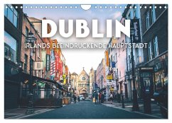 Dublin - Irlands beeindruckende Hauptstadt. (Wandkalender 2024 DIN A4 quer), CALVENDO Monatskalender