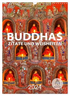 Buddhas Zitate und Weisheiten (Wandkalender 2024 DIN A3 hoch), CALVENDO Monatskalender - BuddhaART