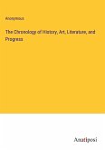 The Chronology of History, Art, Literature, and Progress