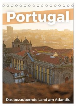 Portugal - Das bezaubernde Land am Atlantik. (Tischkalender 2024 DIN A5 hoch), CALVENDO Monatskalender