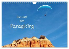 Die Lust am Paragliding (Wandkalender 2024 DIN A4 quer), CALVENDO Monatskalender