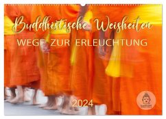 Buddhistische Weisheiten - Wege zur Erleuchtung (Wandkalender 2024 DIN A2 quer), CALVENDO Monatskalender - BuddhaART