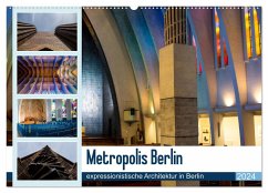 Metropolis Berlin - expressionistische Architektur in Berlin (Wandkalender 2024 DIN A2 quer), CALVENDO Monatskalender - Hoffmann, Björn