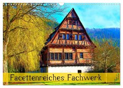 Facettenreiches Fachwerk (Wandkalender 2024 DIN A3 quer), CALVENDO Monatskalender