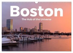 Boston - The Hub of the Universe (Wandkalender 2024 DIN A3 quer), CALVENDO Monatskalender