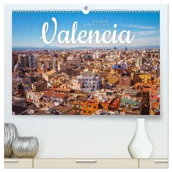 Valencia - Eine Stadt voller Kontraste. (hochwertiger Premium Wandkalender 2024 DIN A2 quer), Kunstdruck in Hochglanz