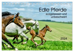 Edle Pferde - ausgelassen und unbeschwert (Tischkalender 2024 DIN A5 quer), CALVENDO Monatskalender