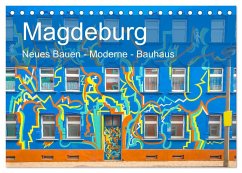 Magdeburg - Neues Bauen - Moderne - Bauhaus (Tischkalender 2024 DIN A5 quer), CALVENDO Monatskalender