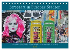 Streetart in Europas Städten (Tischkalender 2024 DIN A5 quer), CALVENDO Monatskalender