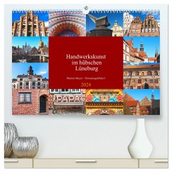 Handwerkskunst im hübschen Lüneburg (hochwertiger Premium Wandkalender 2024 DIN A2 quer), Kunstdruck in Hochglanz
