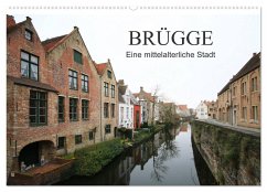 Brügge - Eine mittelalterliche Stadt (Wandkalender 2024 DIN A2 quer), CALVENDO Monatskalender - Fröhlich, Klaus