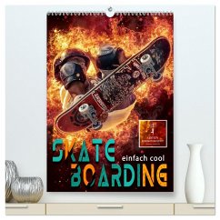 Skateboarding - einfach cool (hochwertiger Premium Wandkalender 2024 DIN A2 hoch), Kunstdruck in Hochglanz