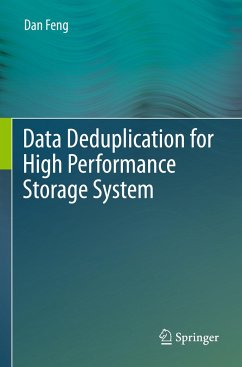 Data Deduplication for High Performance Storage System - Feng, Dan