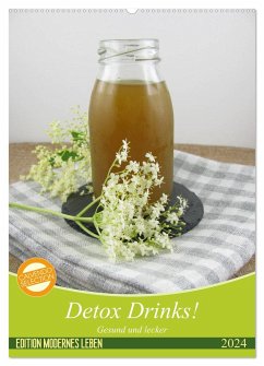 Detox Drinks! Gesund und lecker (Wandkalender 2024 DIN A2 hoch), CALVENDO Monatskalender