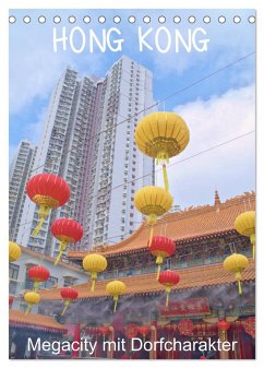 Hong Kong, Megacity mit Dorfcharakter (Tischkalender 2024 DIN A5 hoch), CALVENDO Monatskalender