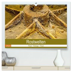 Rostwelten (hochwertiger Premium Wandkalender 2024 DIN A2 quer), Kunstdruck in Hochglanz