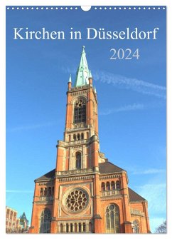 Kirchen in Düsseldorf (Wandkalender 2024 DIN A3 hoch), CALVENDO Monatskalender - pixs:sell