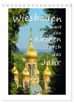 Wiesbaden - mit den Kirchen durch das Jahr (Tischkalender 2024 DIN A5 hoch), CALVENDO Monatskalender