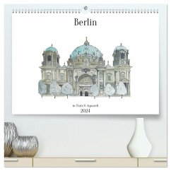 Berlin - in Tinte und Aquarell (hochwertiger Premium Wandkalender 2024 DIN A2 quer), Kunstdruck in Hochglanz - Brill, Sandra