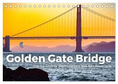 Golden Gate Bridge - Das berühmte Wahrzeichen von San Francisco. (Tischkalender 2024 DIN A5 quer), CALVENDO Monatskalender