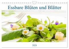 essbare Blüten und Blätter (Wandkalender 2024 DIN A4 quer), CALVENDO Monatskalender