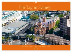 Ein Tag in Sydney - eine etwas andere Sicht (Wandkalender 2024 DIN A2 quer), CALVENDO Monatskalender