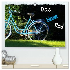 Das blaue Rad (hochwertiger Premium Wandkalender 2024 DIN A2 quer), Kunstdruck in Hochglanz