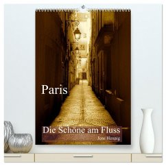 Paris - Die Schöne am Fluss (hochwertiger Premium Wandkalender 2024 DIN A2 hoch), Kunstdruck in Hochglanz