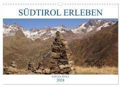 Südtirol erleben (Wandkalender 2024 DIN A3 quer), CALVENDO Monatskalender