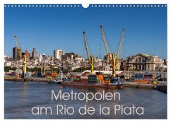 Metropolen am Rio de la Plata (Wandkalender 2024 DIN A3 quer), CALVENDO Monatskalender - Schön, Berlin, Andreas