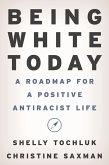 Being White Today (eBook, ePUB)