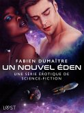 Un nouvel Éden - Une série érotique de science-fiction (eBook, ePUB)