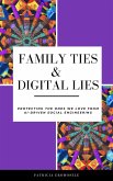 Family Ties & Digital Lies: Protecting the Ones We Love from AI-Driven Social Engineering (eBook, ePUB)