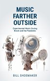 Music Farther Outside (eBook, ePUB) Music Farther Outside (eBook, ePUB)