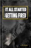 It All Started With Getting Fired (eBook, ePUB)