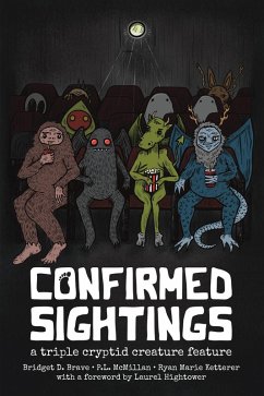 Confirmed Sightings: A Triple Cryptid Creature Feature (eBook, ePUB) - McMillan, P. L.; Brave, Bridget D.; Ketterer, Ryan Marie