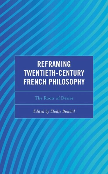 Reframing Twentieth-Century French Philosophy (eBook, ePUB)