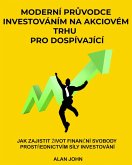 Moderní pruvodce investováním na akciovém trhu pro dospívající (eBook, ePUB) Moderní pruvodce investováním na akciovém trhu pro dospívající (eBook, ePUB)