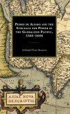 Pedro de Alfaro and the Struggle for Power in the Globalized Pacific, 1565-1644 (eBook, ePUB)