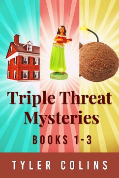 Triple Threat Mysteries - Books 1-3 (eBook, ePUB) - Colins, Tyler