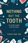 Nothing But the Tooth (eBook, ePUB) Nothing But the Tooth (eBook, ePUB)