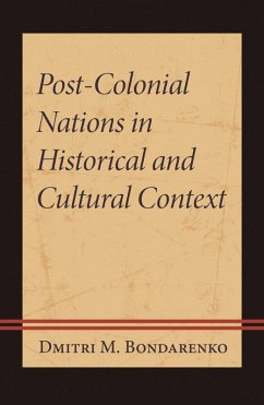 Post-Colonial Nations in Historical and Cultural Context (eBook, ePUB) - Bondarenko, Dmitri M.
