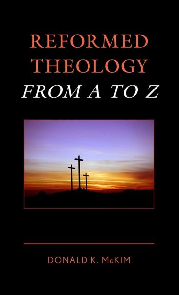 Reformed Theology from A to Z (eBook, ePUB)