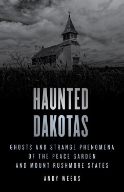 Haunted Dakotas (eBook, ePUB) - Weeks, Andy