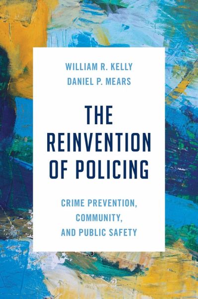 The Reinvention of Policing (eBook, ePUB) The Reinvention of Policing (eBook, ePUB)